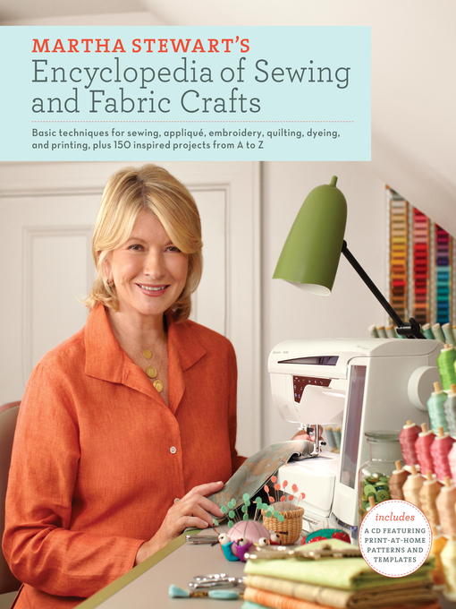 Title details for Martha Stewart's Encyclopedia of Sewing and Fabric Crafts by Martha Stewart Living Magazine - Available